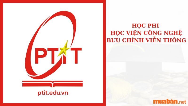 Học phí tại Học viện Công nghệ Bưu chính Viễn thông (PTIT)